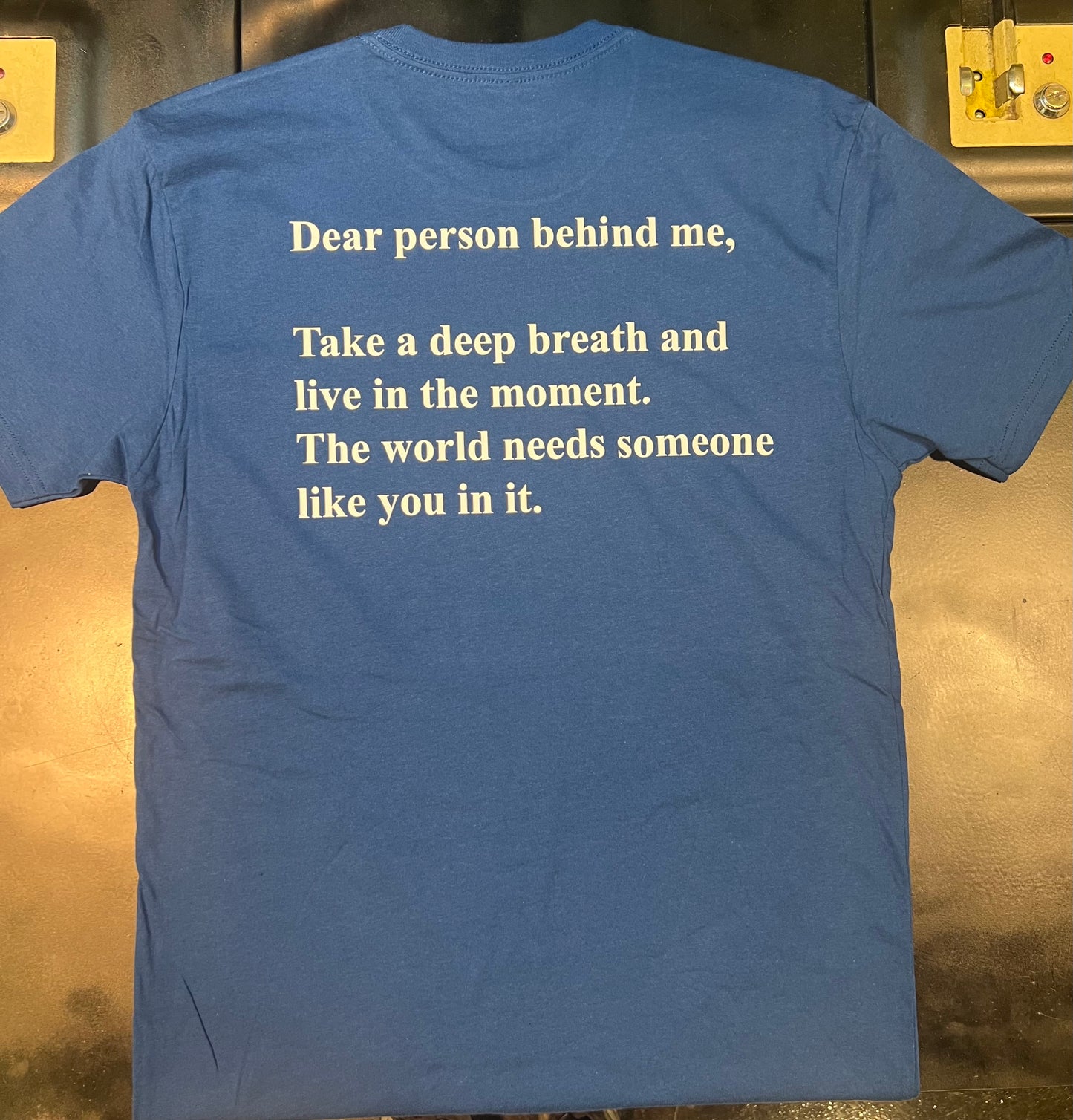 “Dear person behind me” tee