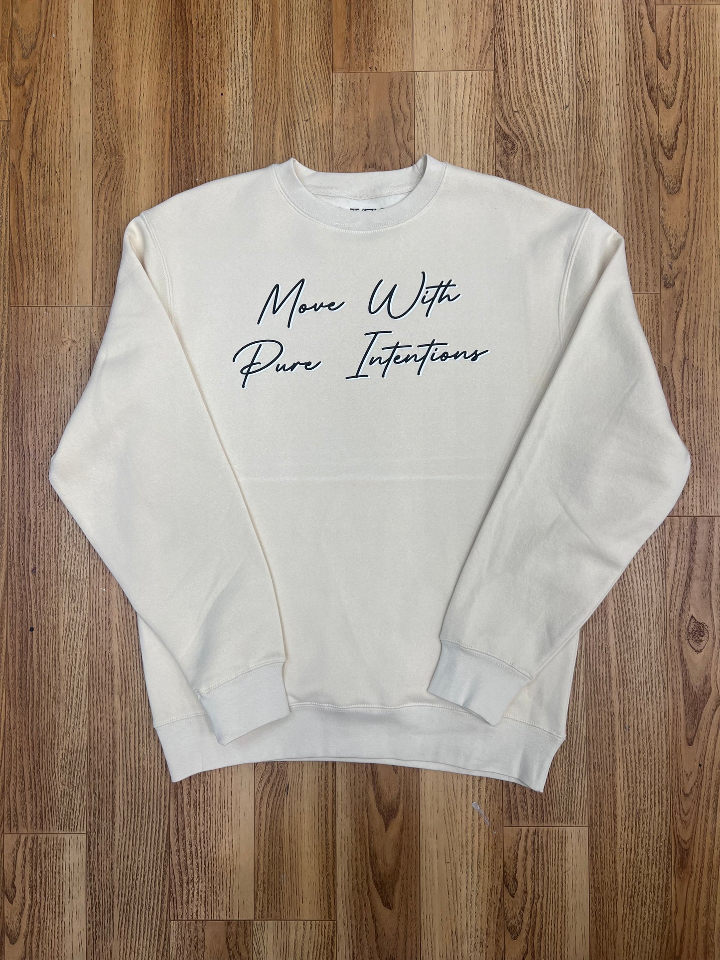 “Move with Pure Intentions” Crewneck