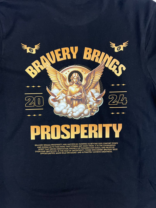 Bravery Bring Prosperity tee