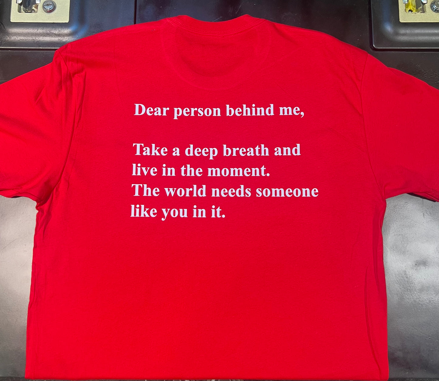 “Dear person behind me” tee