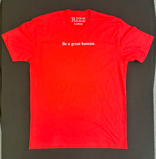 Be a Great Human tee